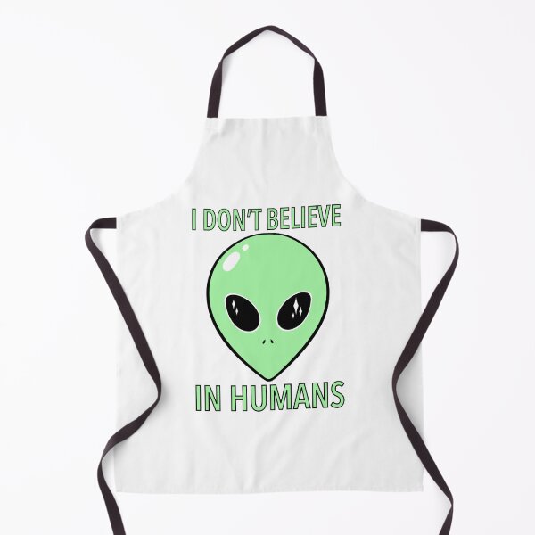Item preview, I Don’t Believe In Humans Alien designed and sold by averiillustrate.