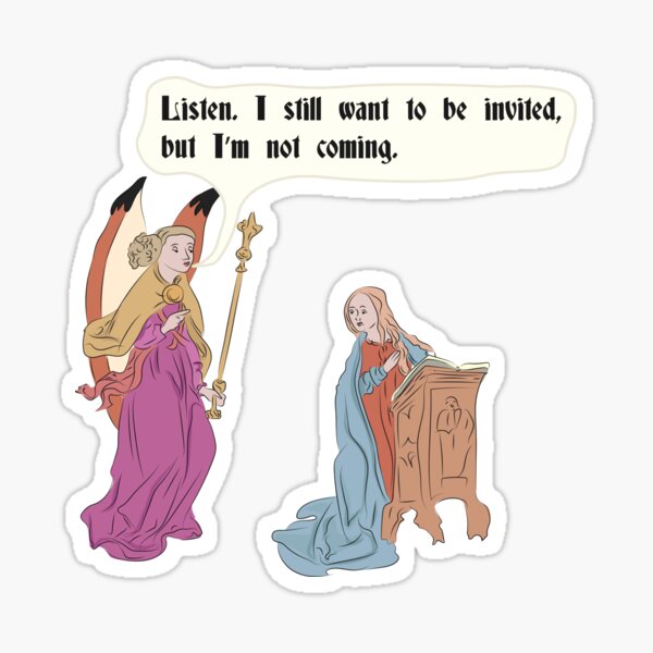 Medieval art memes - I want to be invited Sticker