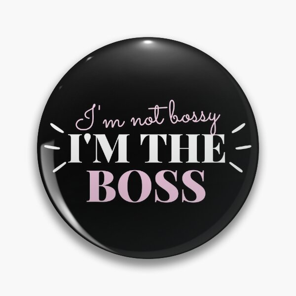Item preview, Funny bosses day gift Boss Quote I´m not bossy I´m the boss designed and sold by TamGustam.