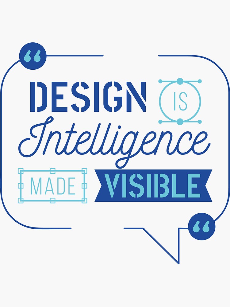 Design is intelligence made visible by Neozelden
