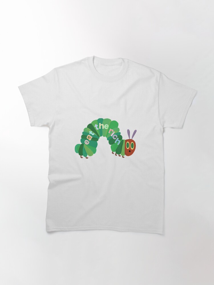 Thumbnail 3 of 7, Classic T-Shirt, Eat The Rich Hungry Caterpillar designed and sold by lindsey788.