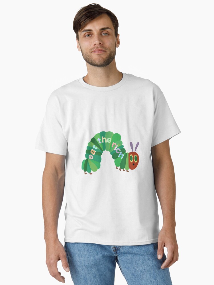 Thumbnail 1 of 7, Classic T-Shirt, Eat The Rich Hungry Caterpillar designed and sold by lindsey788.