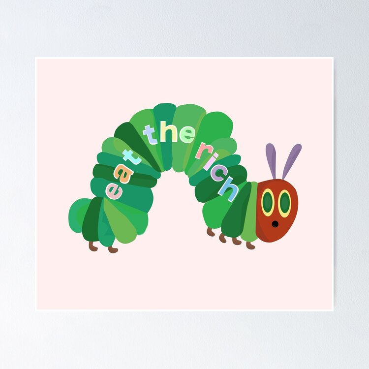 Eat The Rich Hungry Caterpillar  | Sticker