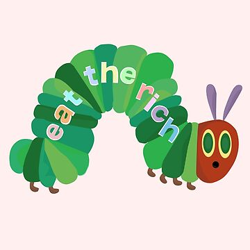 Artwork thumbnail, Eat The Rich Hungry Caterpillar  by lindsey788