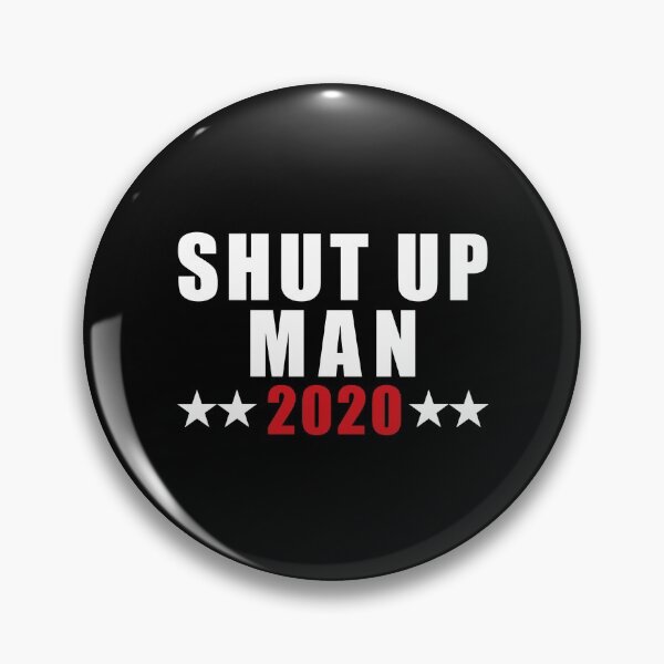Item preview, Shut up man 2020 designed and sold by kader85.