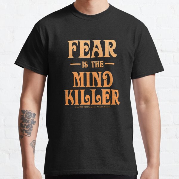 Fear is the Mind Killer Dune 2020 Quote Classic T-Shirt