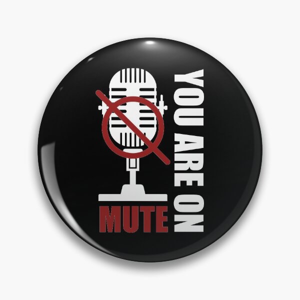 Item preview, You Are On Mute designed and sold by ezralfredo.
