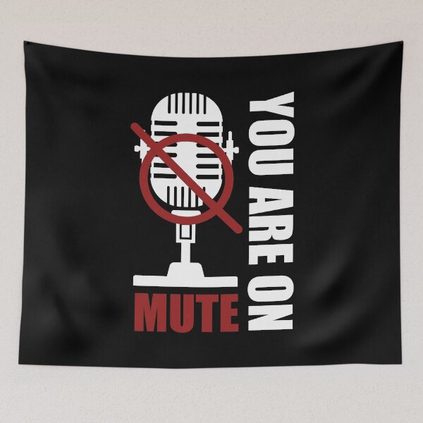 Item preview, You Are On Mute designed and sold by ezralfredo.
