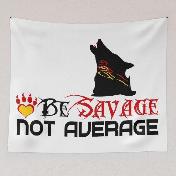 Item preview, Be Savage not Average-Funny Inspirational Quote designed and sold by Fantabulous.