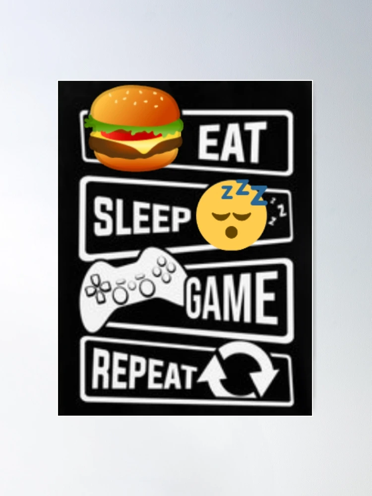 Poster Eat, Sleep, Game, Repeat - Gaming | Wall Art, Gifts & Merchandise 