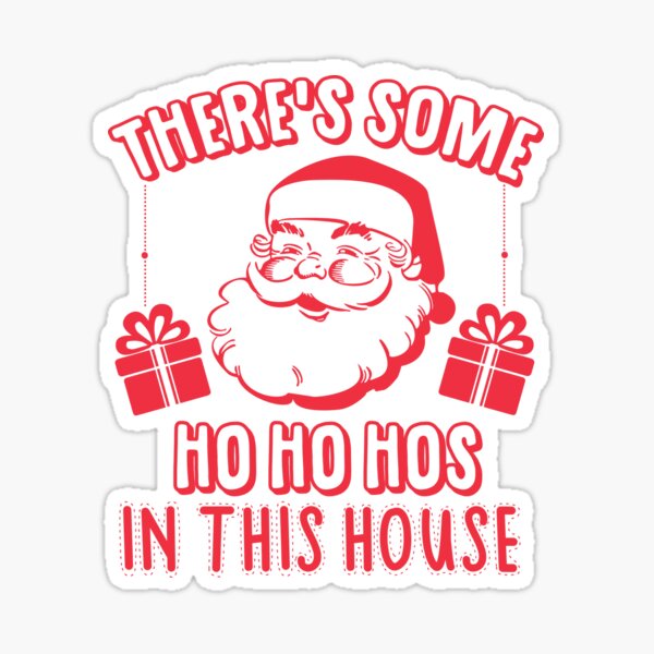 Aperçu de l'œuvre Il y a des Ho Ho Hos dans cette maison créée et vendue par kjanedesigns.