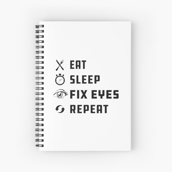 Item preview, Eat Sleep fix eyes repeat designed and sold by kchappyshop.