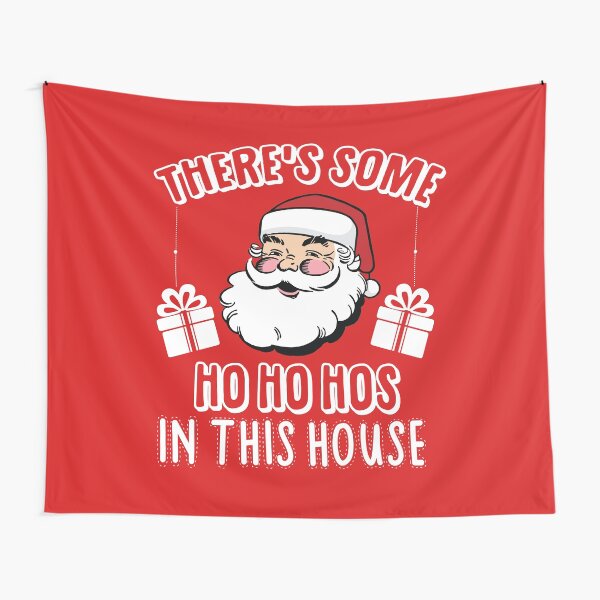 Item preview, There's Some Ho Ho Hos In This House designed and sold by kjanedesigns.
