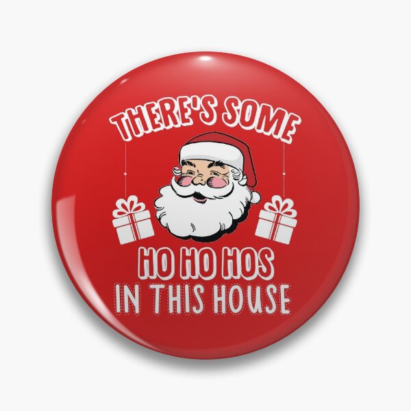 Item preview, There's Some Ho Ho Hos In This House designed and sold by kjanedesigns.