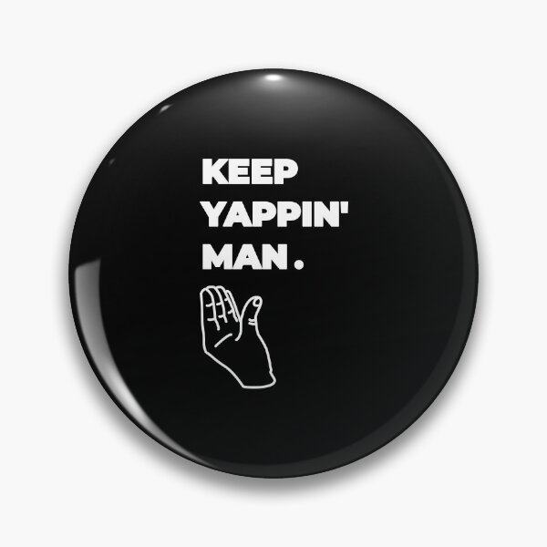 Item preview, Keep Yappin man designed and sold by Ngaiseot.