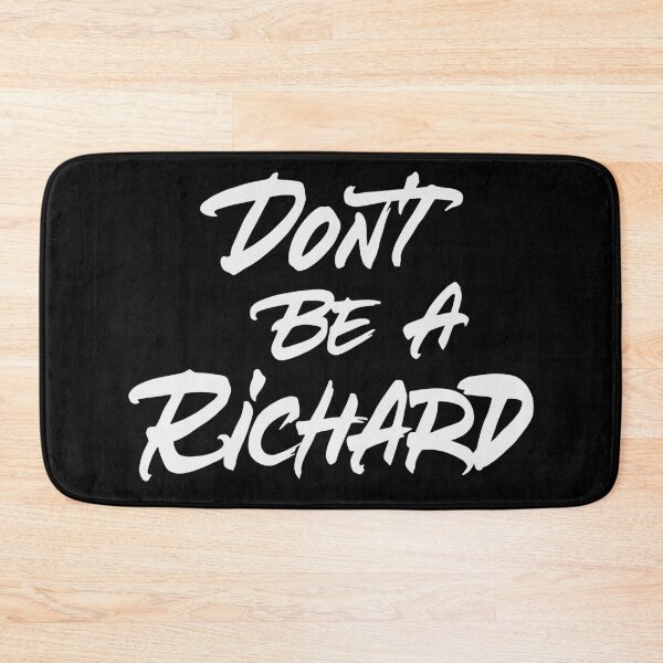 Item preview, Don't be a Richard designed and sold by Zagach Letters.