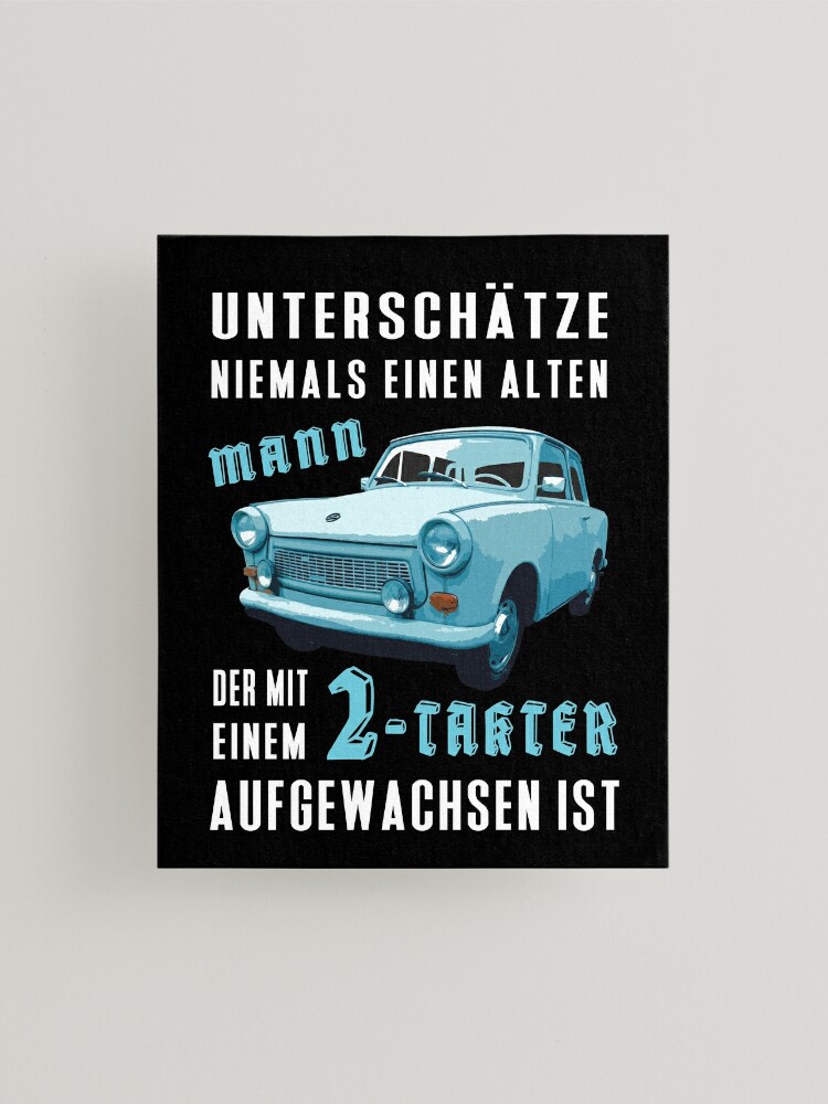 Carte de vœux avec l'œuvre « Voiture Trabant de la RDA disant: Ne  sous-estimez jamais le vieil homme avec Trabi - Cadeau de l'Allemagne de  l'Est » de l'artiste Lenny Stahl