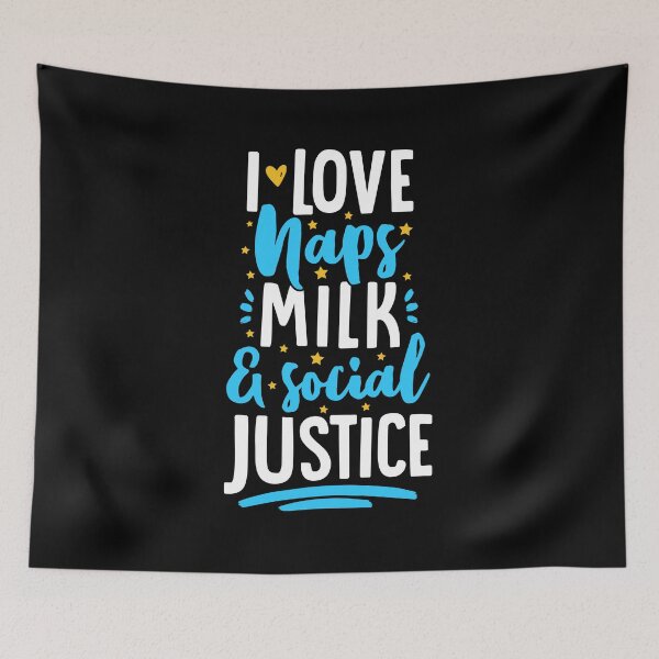 Item preview, I Love Naps Milk And Social Justice designed and sold by T-shirt For You.