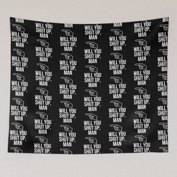 Item preview, Will You Shut Up, Man designed and sold by Jennifer Church.