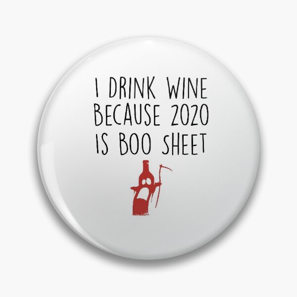 Item preview, I Drink Wine Because 2020 Is Boo Sheet ,Ghost Boo Halloween designed and sold by Noussairox.