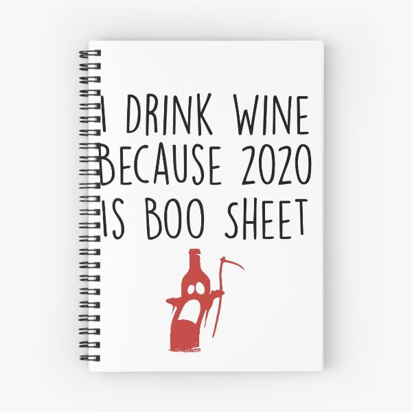 Item preview, I Drink Wine Because 2020 Is Boo Sheet ,Ghost Boo Halloween designed and sold by Noussairox.