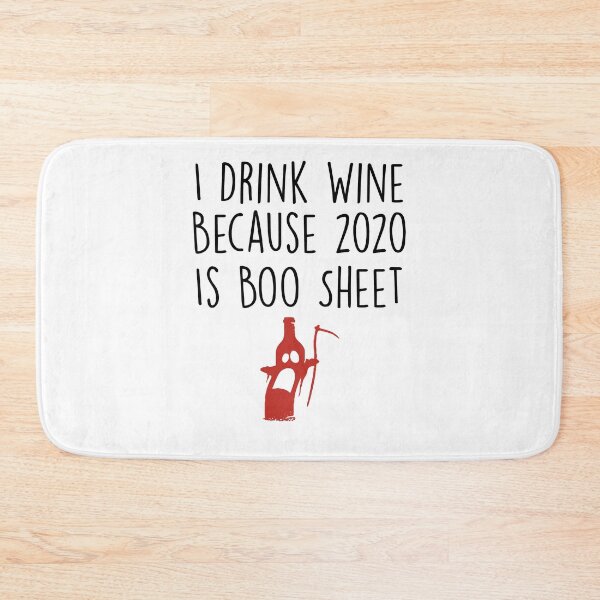 Item preview, I Drink Wine Because 2020 Is Boo Sheet ,Ghost Boo Halloween designed and sold by Noussairox.