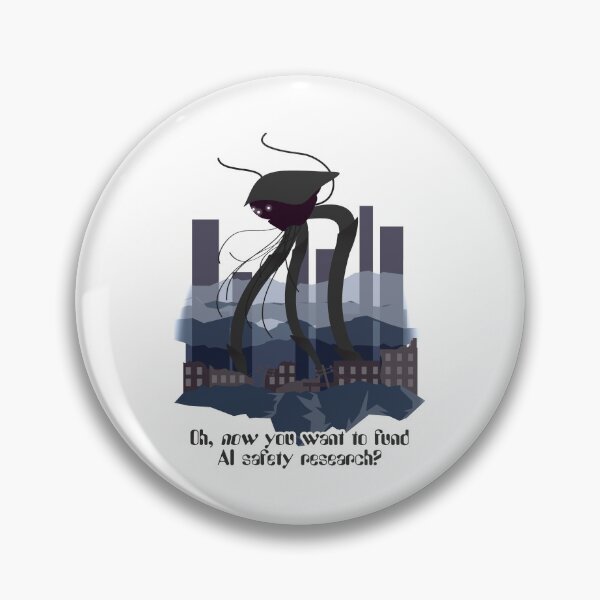 Item preview, Oh, Now You Want To Fund AI Safety Research? designed and sold by Good-Looking Corpse.