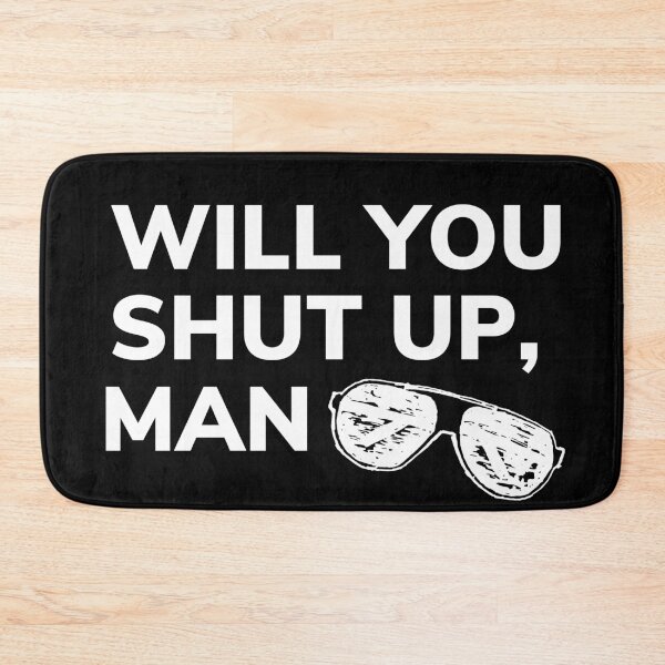 Item preview, Will You Shut Up, Man designed and sold by Jennifer Church.