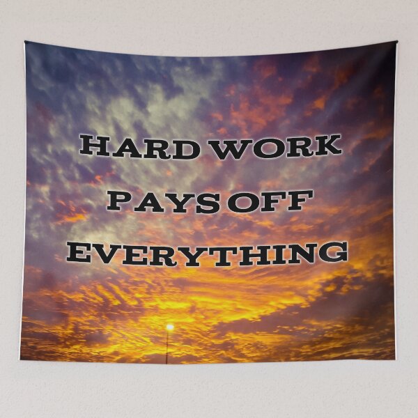 Item preview, Hardwork Pays Off Everything designed and sold by YHWH Photography.