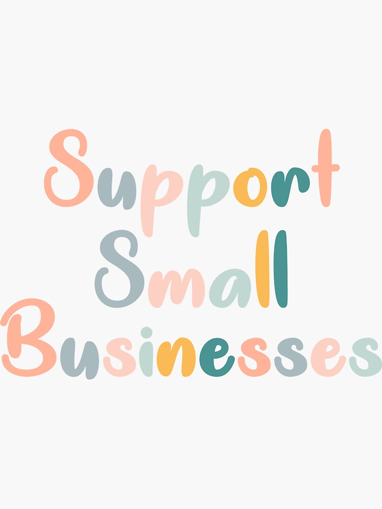 Thumbnail 3 of 3, Sticker, Support Small Businesses designed and sold by emmmcc.