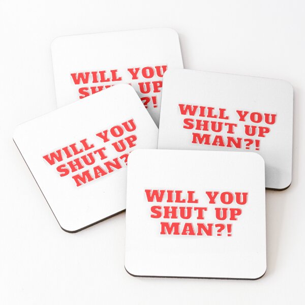 Item preview, Will you shut up man ?! designed and sold by My-Queens-Store.
