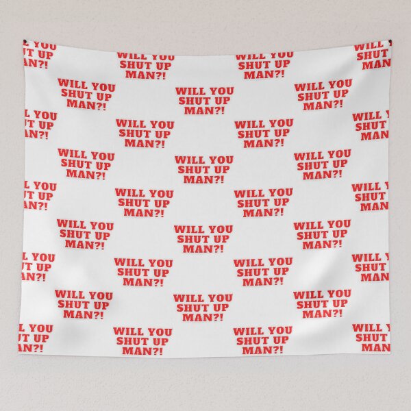 Item preview, Will you shut up man ?! designed and sold by My-Queens-Store.