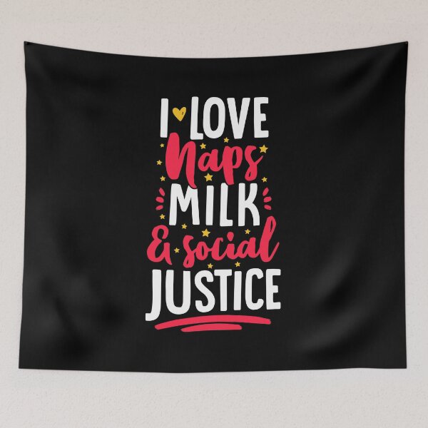Item preview, I Love Naps Milk And Social Justice designed and sold by T-shirt For You.