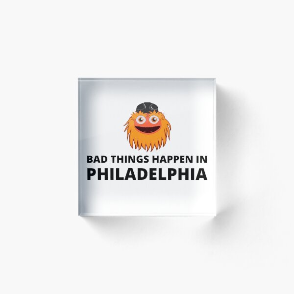 Bad Things Happen in Philadelphia, Gritty Acrylic Block