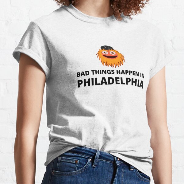 Bad Things Happen in Philadelphia, Gritty Classic T-Shirt