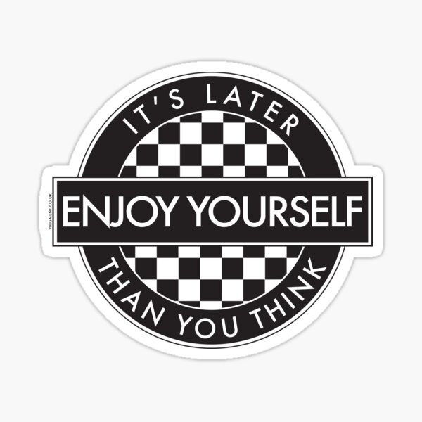 ENJOY YOURSELF, IT'S LATER THAN YOU THINK [2 TONE ROUNDEL] NAVY Glossy Sticker