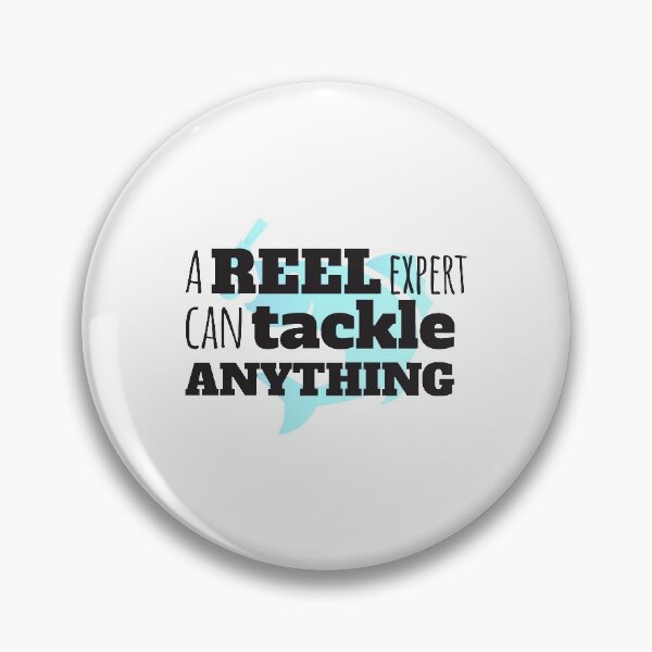 Item preview, A Reel Expert Can Tackle Anything designed and sold by 4AllTimes.