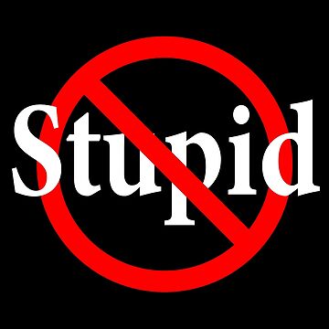 Artwork thumbnail, Not Stupid - I am Smart by notstuff