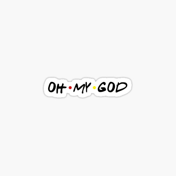 Oh My God Chandler Gifts Merchandise Redbubble