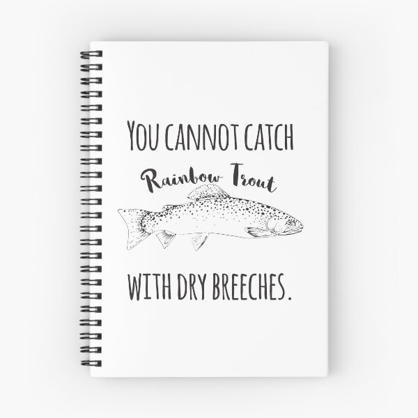 Item preview, You Cannot Catch Rainbow Trout With Dry Breeches designed and sold by 4AllTimes.