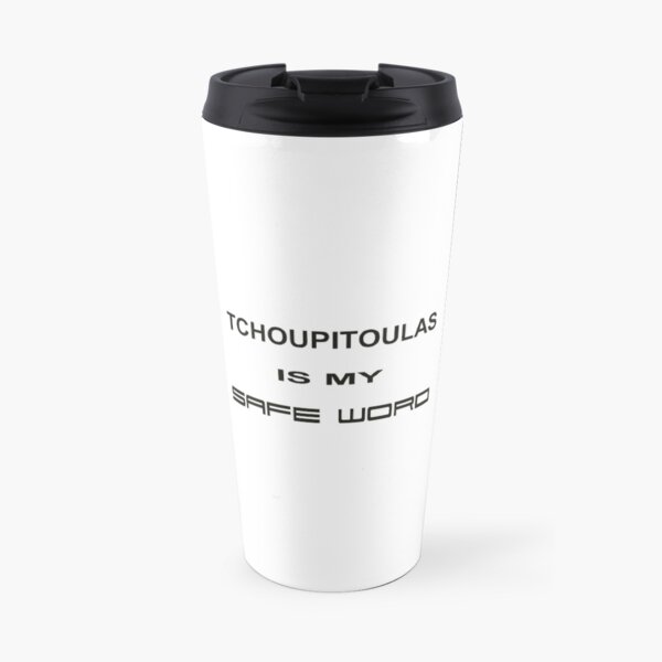 Tchoupitoulas est mon mot sûr Mug isotherme