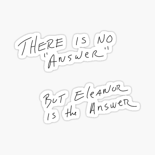 Item preview, The Good Place- There is no “answer” , but Eleanor is the answer designed and sold by createdbymia.