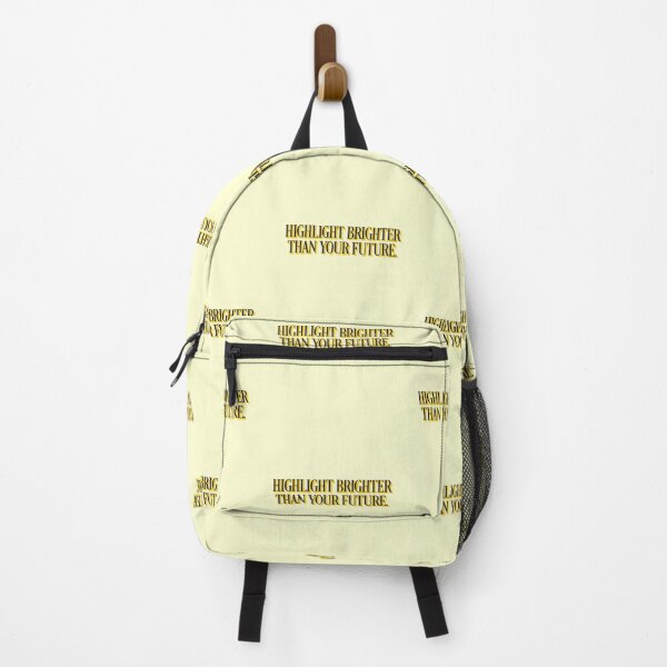 Item preview, Highlight Brighter Than Your Future Bright Sass designed and sold by sharedipmemes.