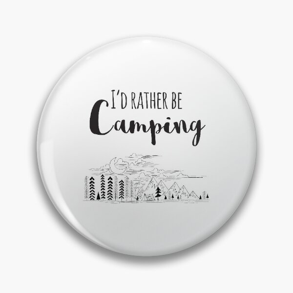 Item preview, I'd Rather Be Camping designed and sold by 4AllTimes.
