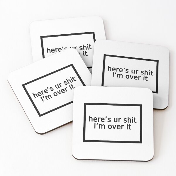 Item preview, here is ur shit i'm over it designed and sold by FunnyGrief.