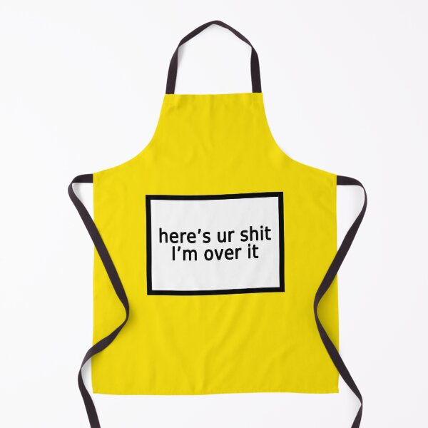Item preview, here is ur shit i'm over it designed and sold by FunnyGrief.