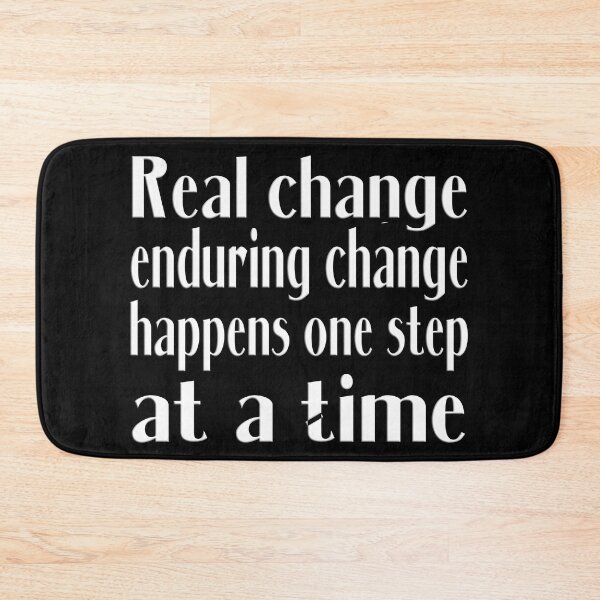 Item preview, Real change enduring change happens one step at a time designed and sold by Ralek.