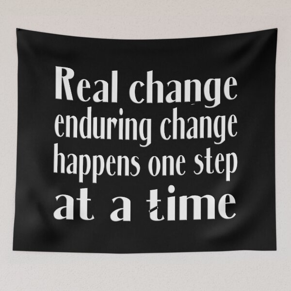 Item preview, Real change enduring change happens one step at a time designed and sold by Ralek.