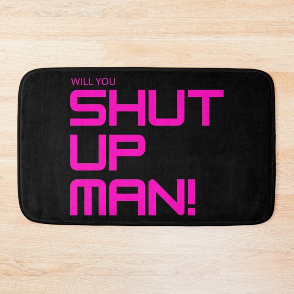 Item preview, Will You Shut Up Man - Plain Pink and Black designed and sold by ckylin.