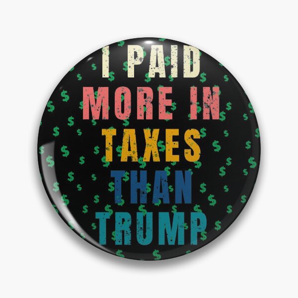Item preview, I Paid More In Taxes Than Trump designed and sold by GranadaStore.